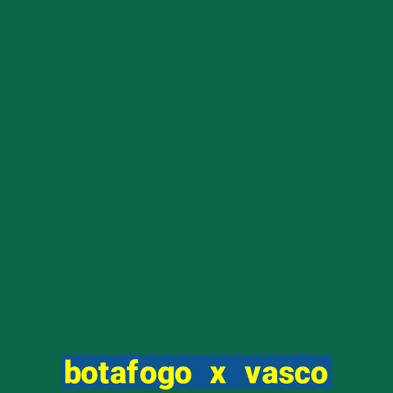 botafogo x vasco ao vivo futemax